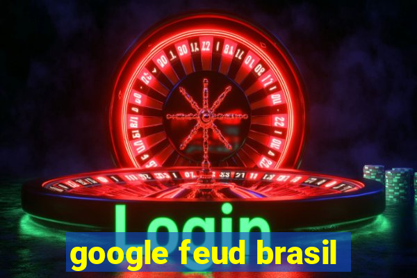 google feud brasil